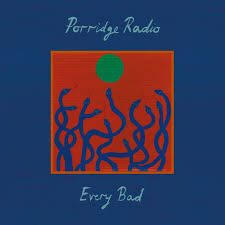 Porridge Radio - Every Bad - New Deluxe Coloured LP