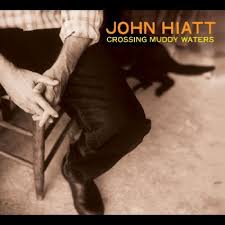 John Hiatt - Crossing Muddy Water - New Coloured LP