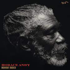 Horace Andy - Midnight Rocker - New LP