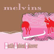 Melvins - Hostile Ambient Takeover - Reissue - New Ltd Pink LP