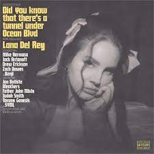 Lana Del Rey - Did you know that there's a tunnel under Ocean Blvd - New CD