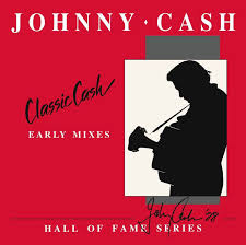Johnny Cash – Classic Cash: Early Mixes – New 2LP – RSD20