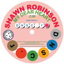 Shawn Robinson & Bessie Banks - My Dear Heart / I Can’t Make It (Without You Baby) - New 7"
