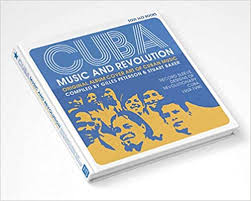Cuba: Music and Revolution: Original Album Cover Art of Cuban Music: Record Sleeve Designs of Revolutionary Cuba 1959-90 - New Hardback Book