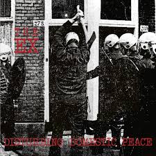 The Ex - Disturbing Domestic Peace - New Ltd LP +7