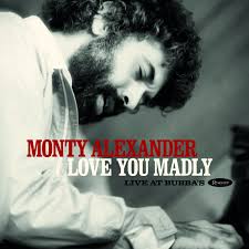 Monty Alexander - Love You Madly - Live At Bubba's - New 2CD