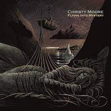 Christy Moore - Flying Into Mystery - New LP
