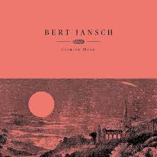 Bert Jansch - Crimson Moon - New CD