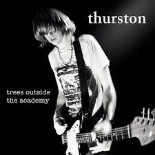 Thurston - Trees Outside the Academy (Remastered) - New Coloured LP