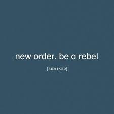 New Order - Be A Rebel - New Ltd Clear 2x12"