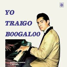 Alfredo Linares Y Su Sonora - Yo Traigo Boogaloo - New Ltd LP - RSD20