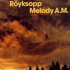 Royksopp - Melody A.M - New Ltd 20th Anniversary 2LP