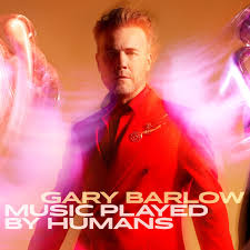 Gary Barlow - Music Played By Humans - New Ltd Deluxe Red 2LP