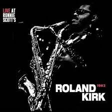 Roland Kirk - Live at Ronnie Scott’s, London 1963 - New LP - RSD21