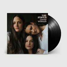 The Staves - Good Woman - New LP