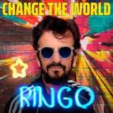 Ringo Starr - Change The World - New 10