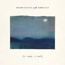Marianne Faithfull with Warren Ellis - She Walks In Beauty - New White LP