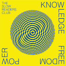 The Slow Readers Club - Knowledge Freedom Power - New Ltd Blue LP