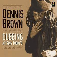 Dennis Brown - Dubbing At King Tubby's - New LP