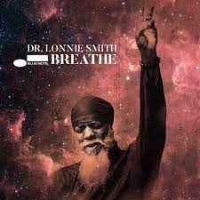 Dr Lonnie Smith - Breathe - New CD