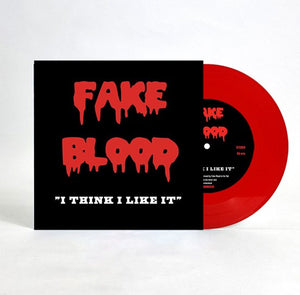 Fake Blood - I Think I Like It - New 7" - RSD 23
