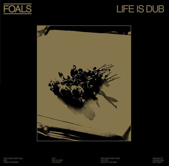 Foals - Life Is Yours (Life Is Dub) - New LP Gold Vinyl - RSD 23
