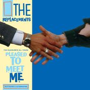 The Replacements - The Pleasure’s All Yours: Pleased To Meet Me Outtakes & Alternates – New LP – RSD21