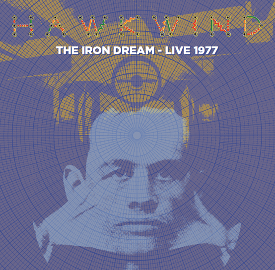 HAWKWIND - THE IRON DREAM - LIVE 1977 – New Crystal Clear 12