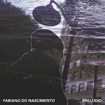 Fabiano Do Nascimento - Preludio - New LP