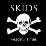 Skids - Peaceful Times - New CD