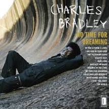 Charles Bradley - No time For Dreaming - New LP
