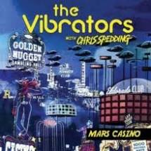 The Vibrators with Chris Spedding - Mars Casino - New CD