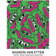 Sharon Van Etten -Let Go / Some Things Last A Long Time - New 7"