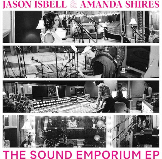 Jason Isbell & Amanda Shires - The Sound Emporium EP – New 12