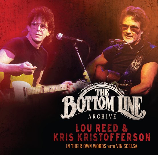 Lou Reed and Kris Kristofferson - The Bottom Line Archive Series: In Their Own Words: With Vin Scelsa - New 3LP - RSD22
