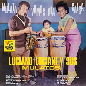 Luciano Luciani Y Sus Mulatos - Mulata Vamos A La Salsa – New LP RSD22