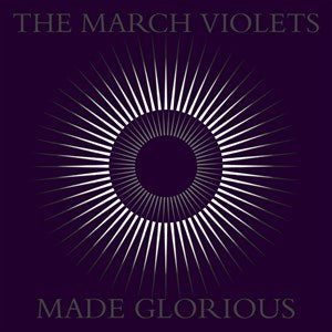 The March Violets - Made Glorious – New 2LP – RSD 23