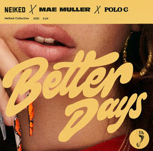 NEIKED x Mae Muller x Polo G - Better Days - New 12" - RSD22