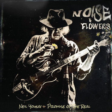 Neil Young + Promise of the Real - Noise and Flowers - New LP
