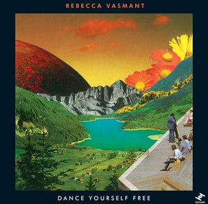 REBECCA VASMANT - DANCE YOURSELF FREE EP - New 12" EP - RSD22