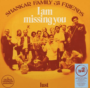 Shankar Family & Friends - I Am Missing You b/w Lust - New 12" Blue Vinyl - RSD22