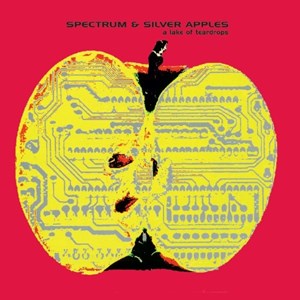 Spectrum and Silver Apples - A Lake Of Teardrops - New LP – RSD 23