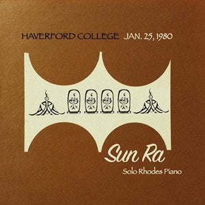 Sun Ra – Haverford College, January 25 1980 – New LP – RSD 23