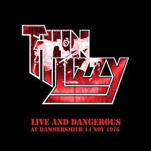 Thin Lizzy - Live and Dangerous – Hammersmith 15/11/1986
New 2LP – RSD 23