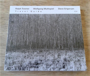 Ralph Towner Wolfgang Muthspiel Slava Grigoryan - Travel Guide New CD