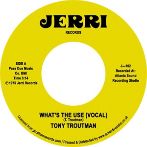 Tony Troutman - What's The Use? / Instrumental - New 7" Single – RSD 23