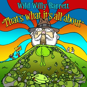 Wild Willy Barrett / Alien Talk - that's what it's all about – New Ltd LP RSD22