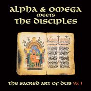 Alpha & Omega meets The Disciples - Sacred Art Of Dub volume 1 - New LP - RSD20